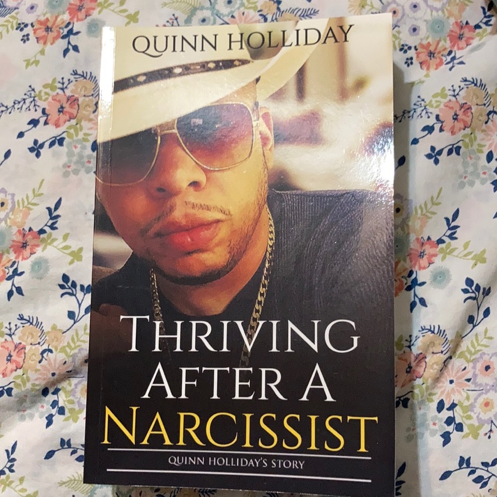 Thriving After a Narcissist by Quinn Holliday.